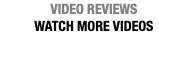 VIDEO REVIEWS WATCH MORE VIDEOS